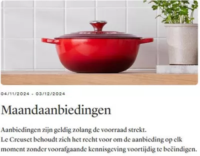 Aanbiedingen van Wonen & Meubels in Roermond | Maandaanbiedingen bij Le Creuset | 4-11-2024 - 3-12-2024