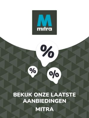 Catalogus van Mitra in Rotterdam | Aanbiedingen Mitra | 25-10-2023 - 25-10-2024